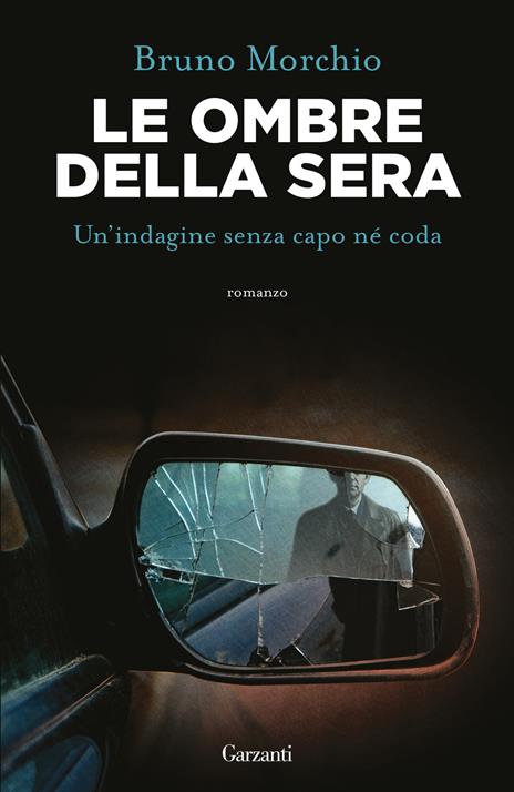 Le ombre della sera. Bacci Pagano e un'indagine senza capo né coda - Bruno Morchio - copertina
