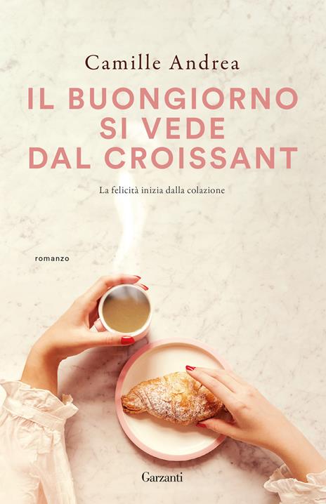 Il buongiorno si vede dal croissant - Camille Andrea - copertina