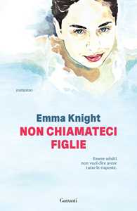 Libro Non chiamateci figlie Emma Knight