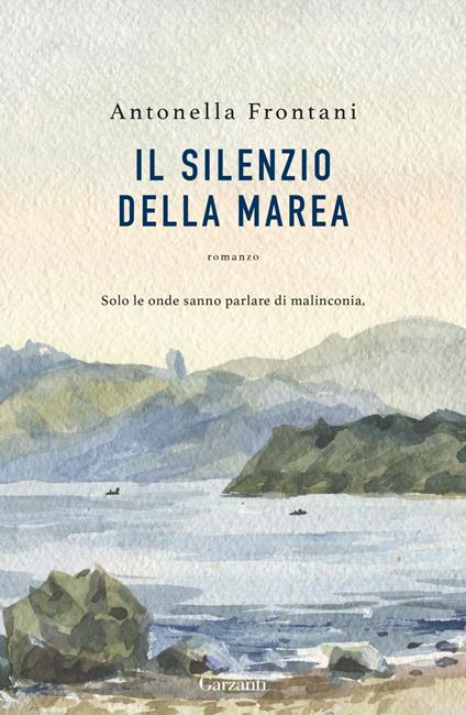 Il silenzio della marea - Antonella Frontani - ebook