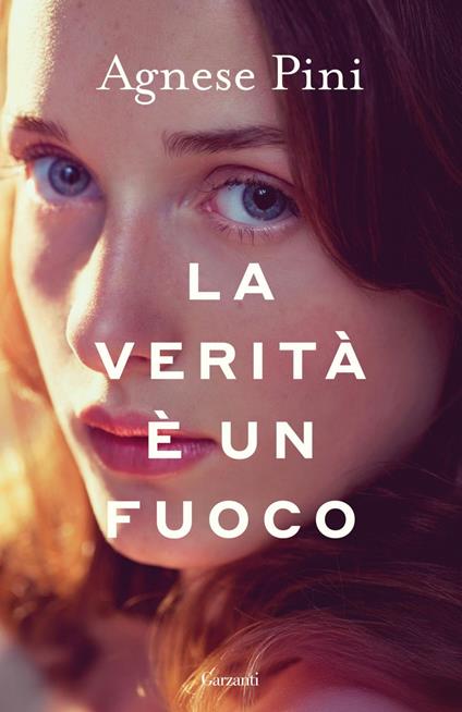 La verità è un fuoco - Agnese Pini - ebook