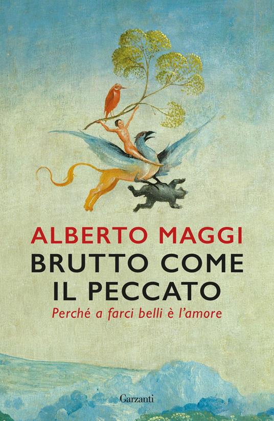 Brutto come il peccato. Perché a farci belli è l'amore - Alberto Maggi - ebook