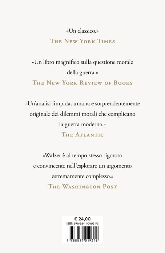 Guerre giuste e ingiuste. Una discussione morale con esempi storici - Michael Walzer - 2