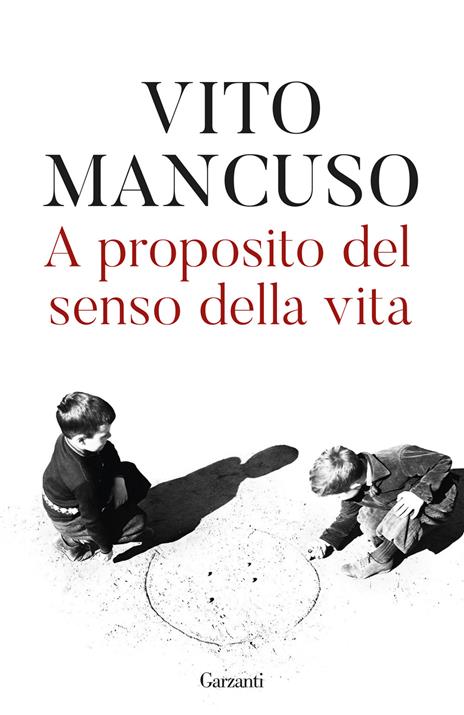 A proposito del senso della vita - Vito Mancuso - copertina
