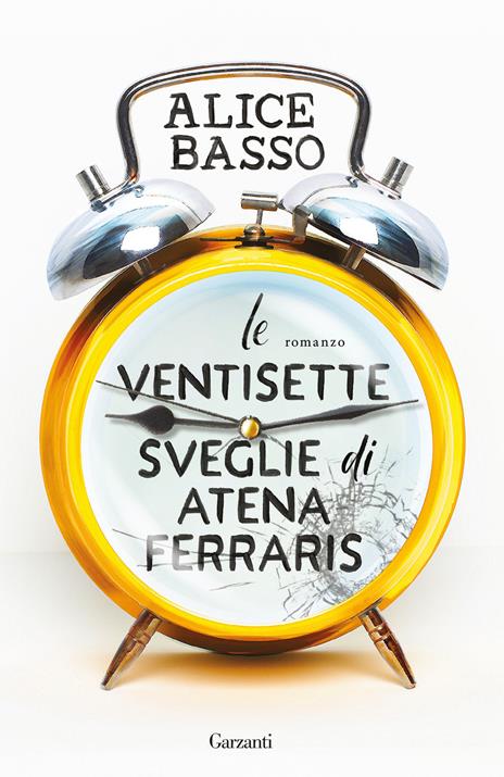 Le ventisette sveglie di Atena Ferraris - Alice Basso - copertina