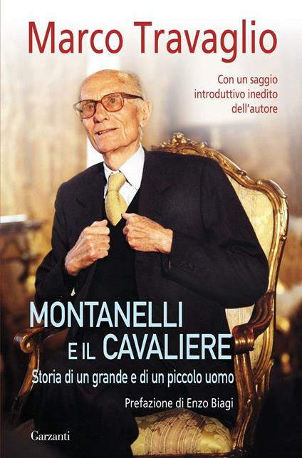 Montanelli e il Cavaliere. Storia di un grande e di un piccolo uomo - Marco Travaglio - ebook