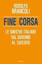 Fine corsa. Le sinistre italiane dal governo al suicidio