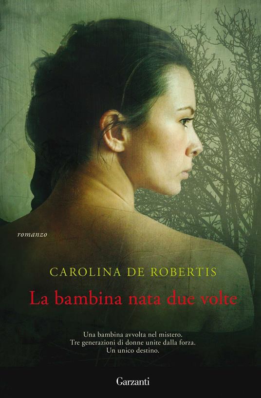 La bambina nata due volte - Carolina De Robertis,Stefania Cherchi - ebook