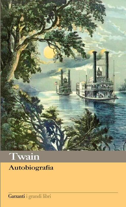 Autobiografia - Mark Twain,Piero Mirizzi - ebook
