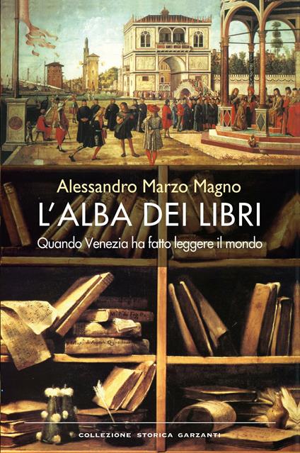 L' alba dei libri. Quando Venezia ha fatto leggere il mondo - Alessandro Marzo Magno - ebook