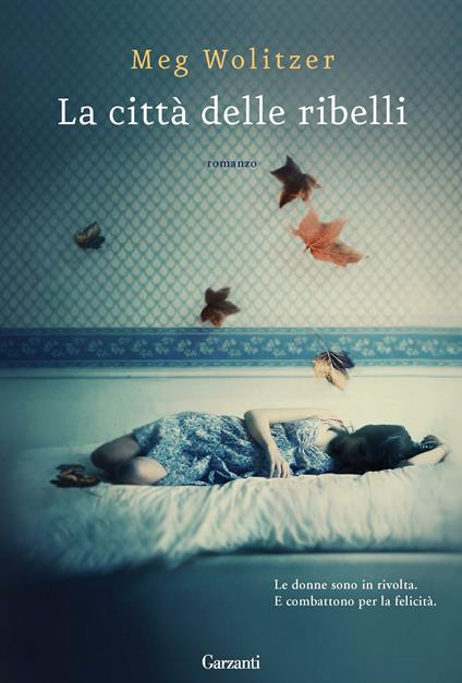 La città delle ribelli - Meg Wolitzer,Andrea Monti - ebook