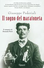 Il sogno del maratoneta. Il romanzo di Dorando Pietri