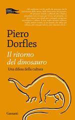 Il ritorno del dinosauro. Una difesa della cultura