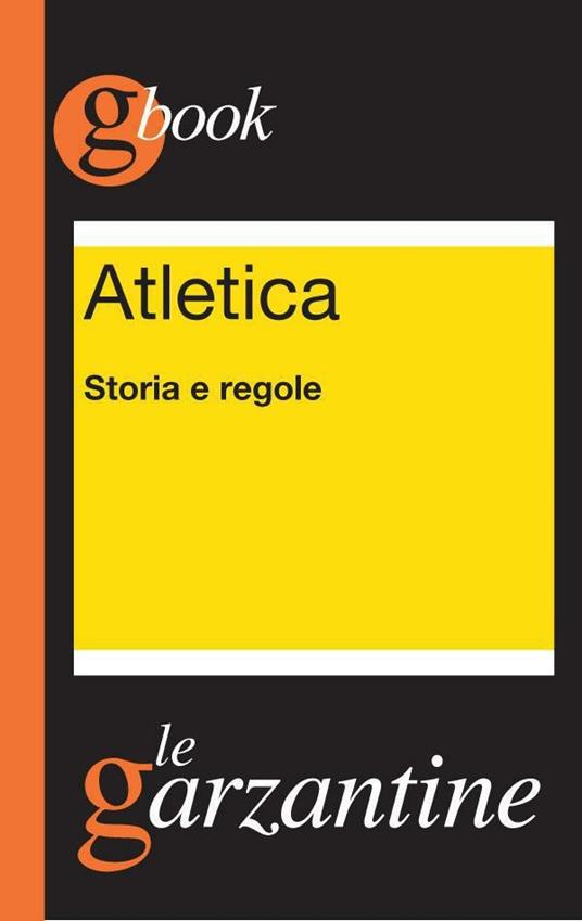 Atletica. Storia e regole - Redazioni Garzanti - ebook