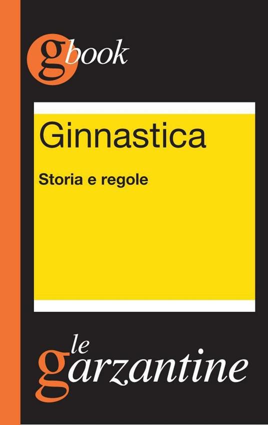 Ginnastica. Storia e regole - Redazioni Garzanti - ebook
