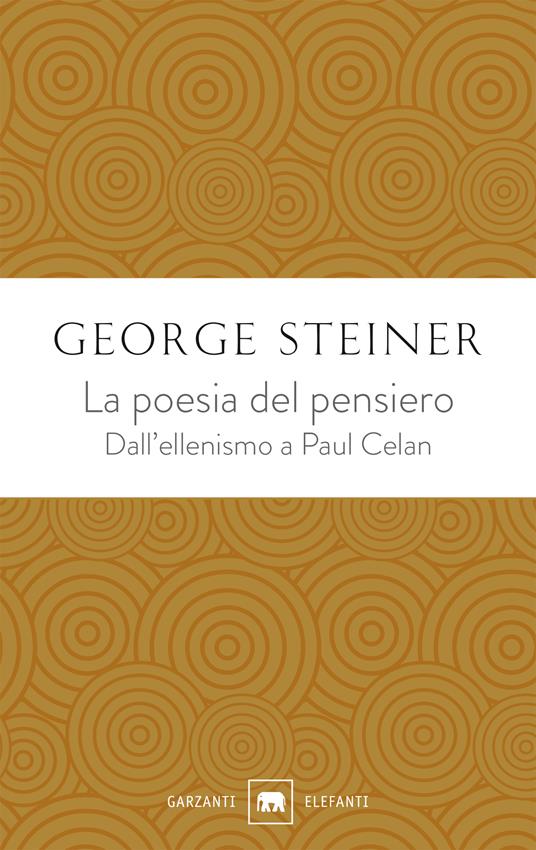 La poesia del pensiero. Dall'ellenismo a Paul Celan - George Steiner,Renato Benvenuto,Fiorenza Conte - ebook