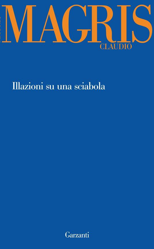 Illazioni su una sciabola - Claudio Magris - ebook