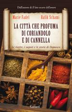 La città che profuma di coriandolo e cannella