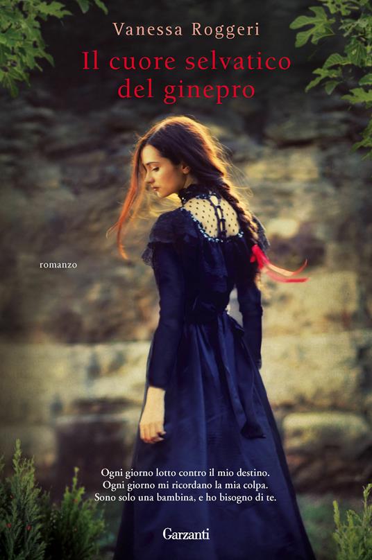 Il cuore selvatico del ginepro - Vanessa Roggeri - ebook