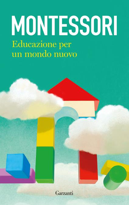Educazione per un mondo nuovo - Maria Montessori,Camillo Grazzini,Maria Attardo Magrini - ebook