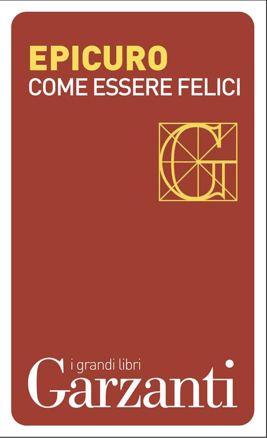 Come essere felici - Epicuro,Giacomo Origo - ebook