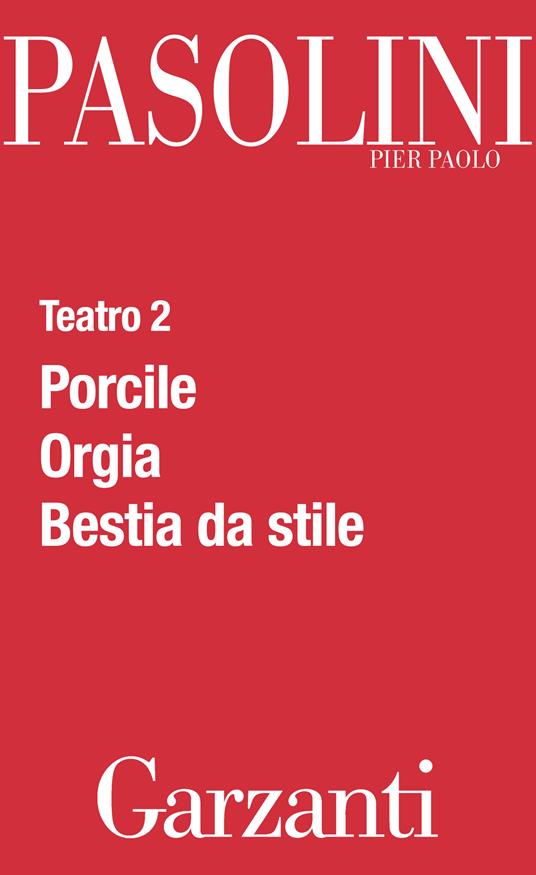 Teatro. Vol. 2 - Pier Paolo Pasolini - ebook