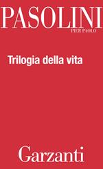Trilogia della vita: Le sceneggiature originali de Il Decameron-I racconti di Canterbury-Il fiore delle Mille e una notte