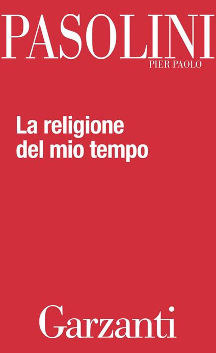 La religione del mio tempo - Pier Paolo Pasolini - ebook