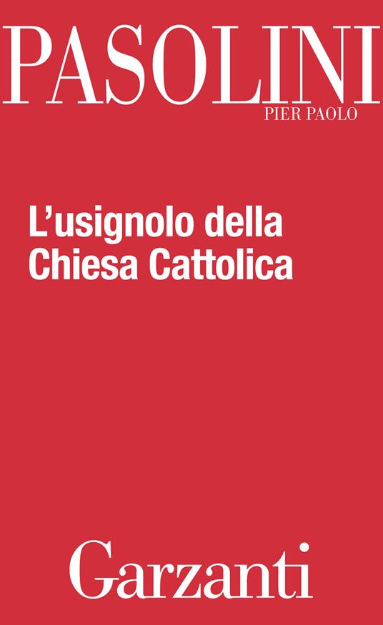 L' usignolo della Chiesa Cattolica - Pier Paolo Pasolini - ebook