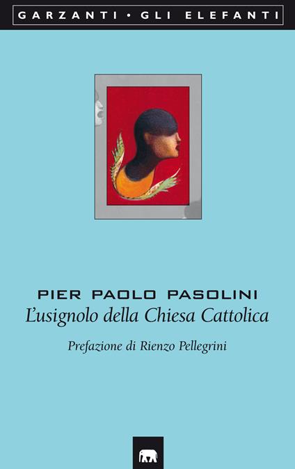 L' usignolo della Chiesa Cattolica - Pier Paolo Pasolini - ebook