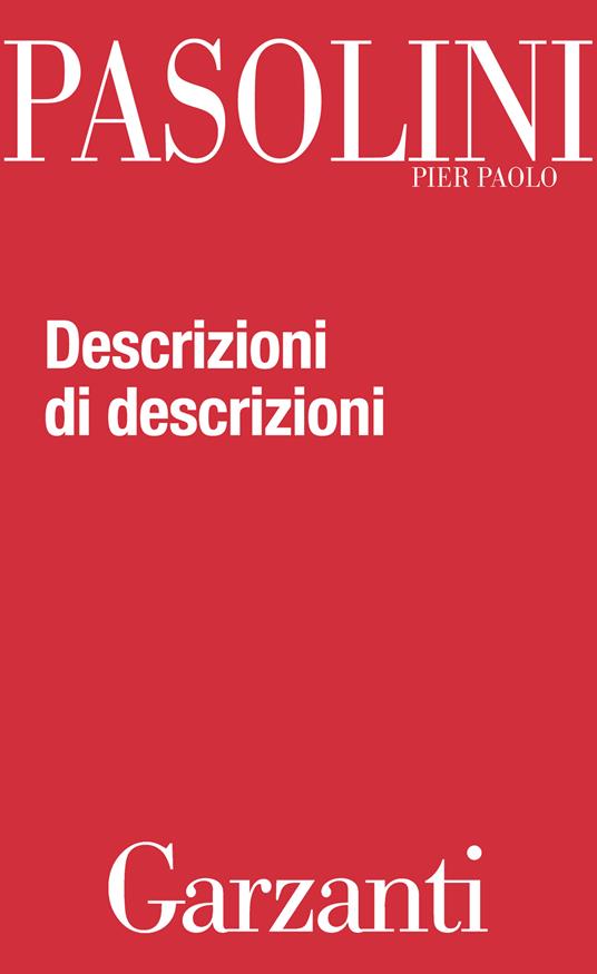 Descrizioni di descrizioni - Pier Paolo Pasolini,Graziella Chiarcossi - ebook