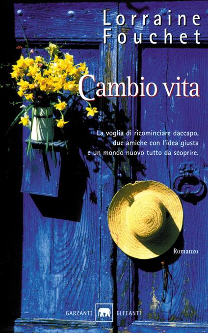 Cambio vita - Lorraine Fouchet,Piero Pagliano - ebook