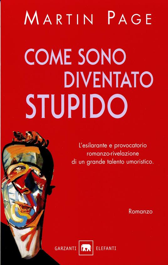 Come sono diventato stupido - Martin Page,Roberto Rossi - ebook