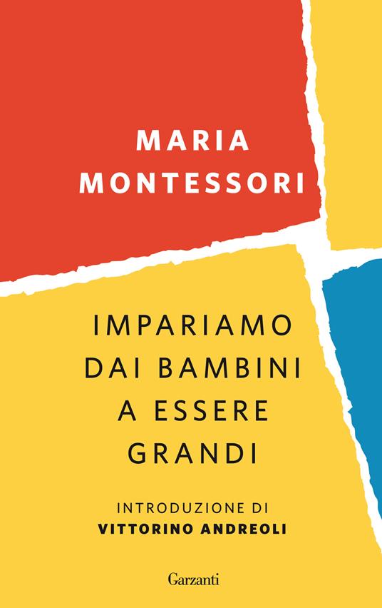 Impariamo dai bambini a essere grandi - Maria Montessori - ebook