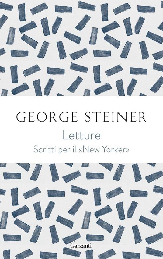 Letture. George Steiner sul «New Yorker» - George Steiner,Robert Boyers,Fiorenza Conte - ebook
