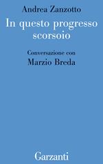 In questo progresso scorsoio. Conversazione con Marzio Breda