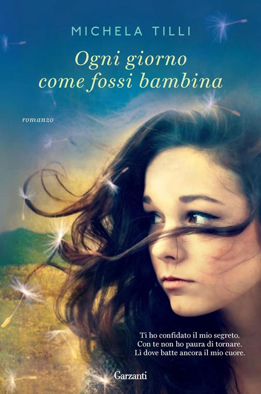 Ogni giorno come fossi bambina - Michela Tilli - ebook