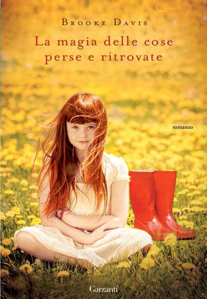 La magia delle cose perse e ritrovate - Davis Brooke,Maria Paola Romeo,Marco Zonetti - ebook