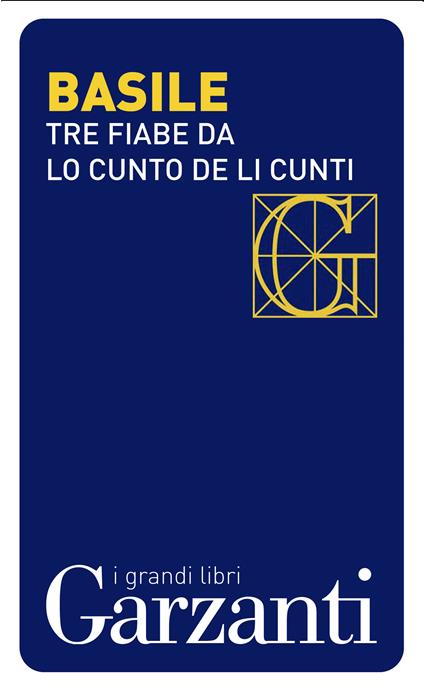 Tre fiabe dal «Cunto de li cunti» (Il racconto dei racconti) - Giambattista Basile,Michele Rak - ebook