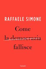 Come la democrazia fallisce