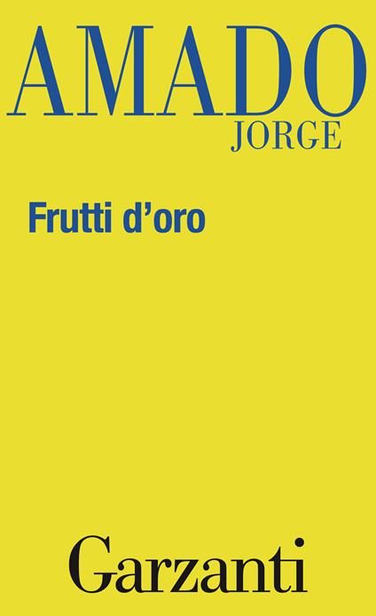 Frutti d'oro - Jorge Amado,Luigi Panarese - ebook