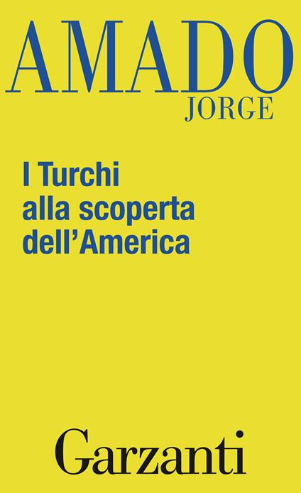 I turchi alla scoperta dell'America - Jorge Amado,Luciana Stegagno Picchio - ebook