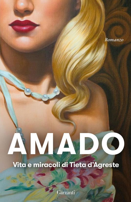 Vita e miracoli di Tieta D'Agreste - Jorge Amado,Elena Grechi - ebook