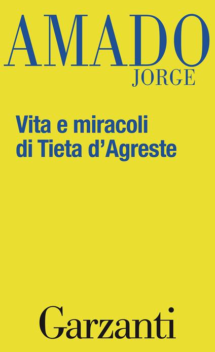 Vita e miracoli di Tieta D'Agreste - Jorge Amado,Elena Grechi - ebook