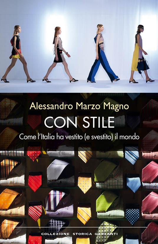 Con stile. Come l'Italia ha vestito (e svestito) il mondo - Alessandro Marzo Magno - ebook