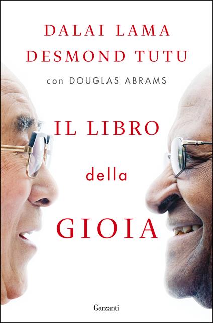 Il libro della gioia - Douglas Abrams,Gyatso Tenzin (Dalai Lama),Desmond Tutu,Roberto Merlini - ebook