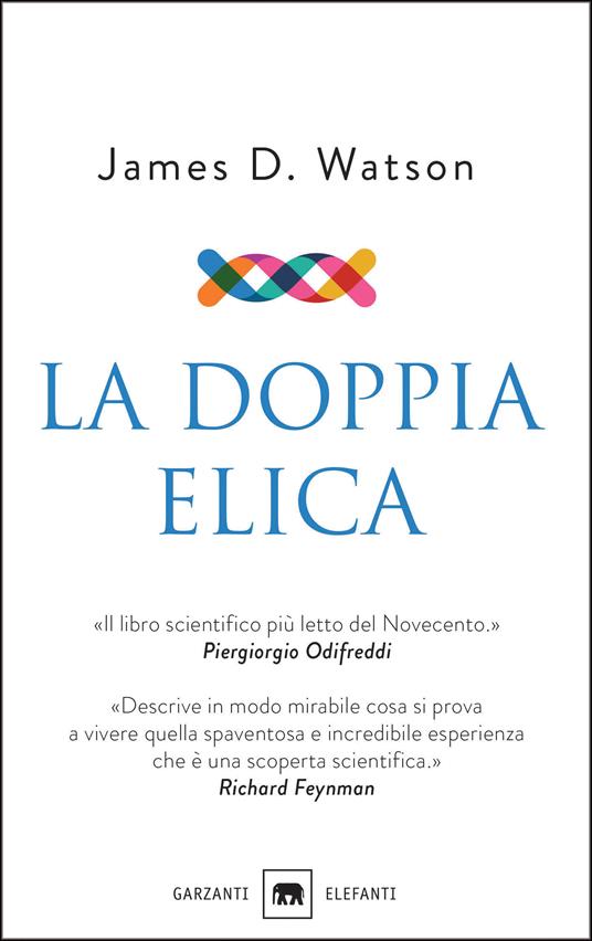 La doppia elica - James D. Watson,Gunther S. Stent,Maria Attardo Magrini,Bruno Vitale - ebook