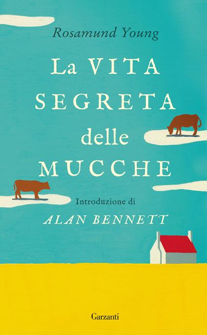 La vita segreta delle mucche - Rosamund Young,Andrea Di Gregorio - ebook
