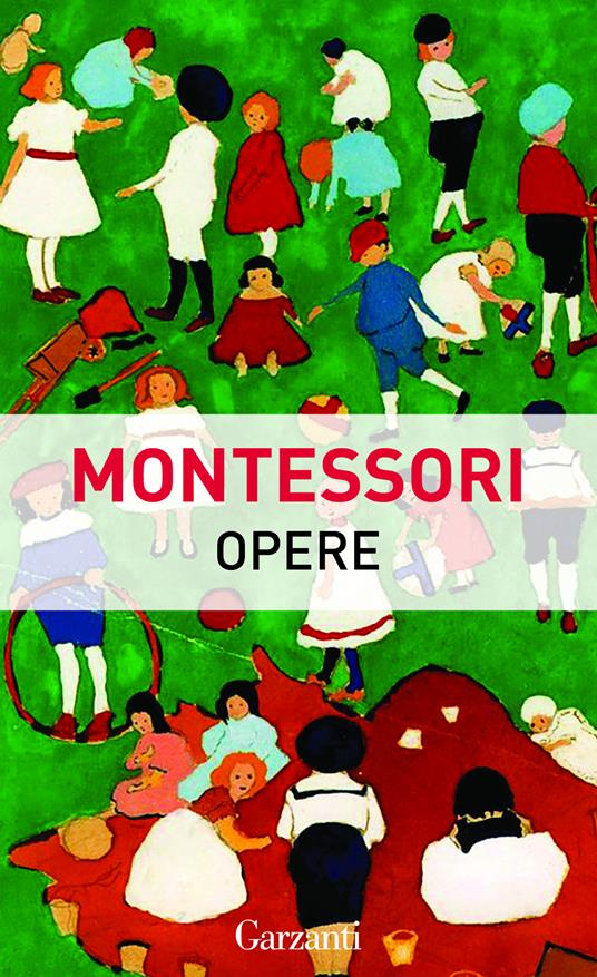 Opere - Maria Montessori - ebook