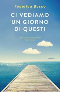 Ci vediamo un giorno di questi
